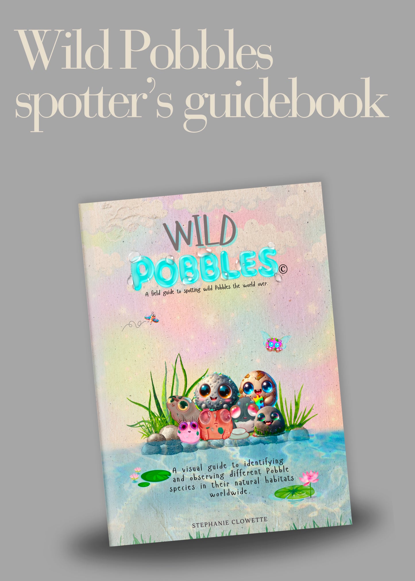 Wild Pobble Finder’s Guide